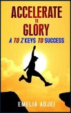 Accelerate to Glory (eBook, ePUB)