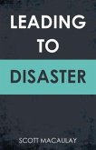Leading to Disaster (eBook, ePUB)