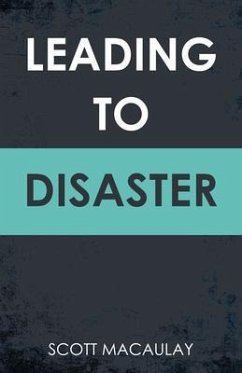 Leading to Disaster (eBook, ePUB) - Macaulay, Scott