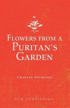 Flowers from a Puritan's Garden (eBook, ePUB) - Spurgeon, Charles