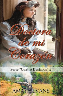 Doctora De Mi Corazón (Cuatro Destinos) (eBook, ePUB) - Evans, Amaya