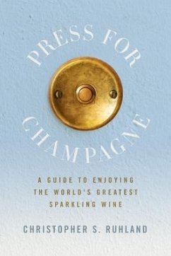 Press for Champagne (eBook, ePUB) - Ruhland, Christopher