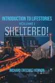 Introduction to Lifestories Volume 1 Sheltered! (eBook, ePUB)