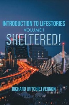 Introduction to Lifestories Volume 1 Sheltered! (eBook, ePUB) - Vernon, Richard (Ritchie)