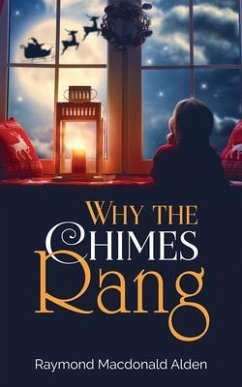 Why the Chimes Rang (eBook, ePUB) - Alden, Raymond Macdonald