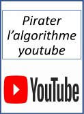 Pirater l’algorithme youtube (eBook, ePUB)