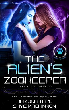 The Alien's Zookeeper (eBook, ePUB) - MacKinnon, Skye; Tape, Arizona