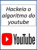 Hackeia o algoritmo do youtube (eBook, ePUB)