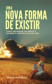 Uma Nova Forma de Existir (eBook, ePUB)