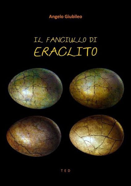 Il fanciullo di Eraclito (eBook, ePUB)