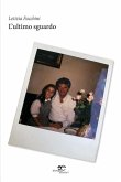 L'ultimo sguardo (eBook, ePUB)