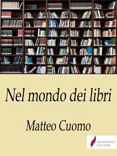 Nel mondo dei libri (eBook, ePUB) - Cuomo, Matteo