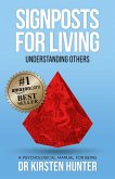 Signposts for Living Book 4, Understanding Others - Loved ones to Tricky Ones (eBook, ePUB) Signposts for Living Book 4, Understanding Others - Loved ones to Tricky Ones (eBook, ePUB)