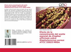 Efecto de la concentración del aceite esencial de Zingiber officinale sobre Staphylococcus aureus ATCC 25923 MRSA - Ahón Ríos, Karen Alejandra