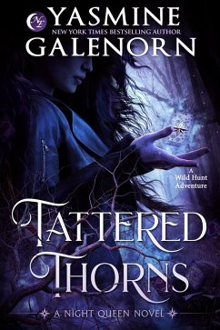 Tattered Thorns (Night Queen, #1) (eBook, ePUB) - Galenorn, Yasmine