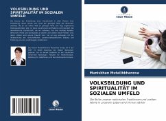 VOLKSBILDUNG UND SPIRITUALITÄT IM SOZIALEN UMFELD - Mutalibkhanova, Muniskhan