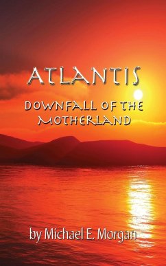 Atlantis, Downfall of the Motherland - Morgan, Michael E