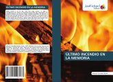 ÚLTIMO INCENDIO EN LA MEMORIA