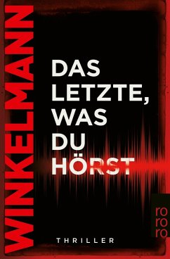 Das Letzte, was du hörst (eBook, ePUB) - Winkelmann, Andreas