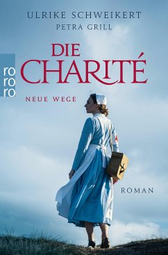 Neue Wege / Die Charité Bd.3 (eBook, ePUB) - Grill, Petra; Schweikert, Ulrike