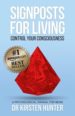 Signposts for Living Book 1, Control Your Consciousness - In the Driver's Seat (eBook, ePUB) - Hunter, Kirsten