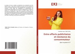 Entre efforts publicitaires et résistance du consommateur - TABET AOUL, Khadidja Imene