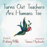 Turns Out Teachers are Human Too... - Bild 1