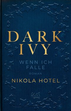 Wenn ich falle / Dark Ivy Bd.1 (eBook, ePUB) - Hotel, Nikola