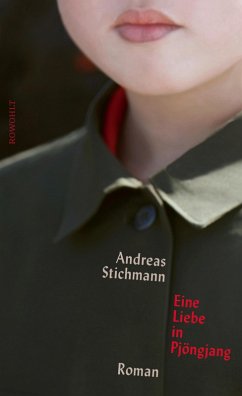 Eine Liebe in Pjöngjang (eBook, ePUB) - Stichmann, Andreas