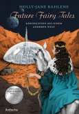 Future Fairy Tales - Geschichten aus einer anderen Welt (eBook, ePUB)