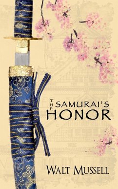 The Samurai's Honor - Mussell, Walt