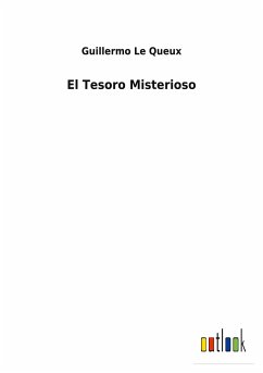 El Tesoro Misterioso - Le Queux, Guillermo