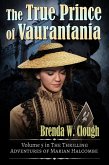 The True Prince of Vaurantania (The Thrilling Adventures of the Most Dangerous Woman in Europe, #5) (eBook, ePUB)