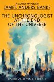 The Unchronologist at the End of the Universe (Space and Time, #3) (eBook, ePUB)