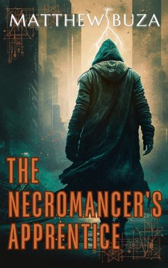 The Necromancer's Apprentice (Necromantia, #1) (eBook, ePUB) - Buza, Matthew