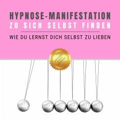 Hypnose-Manifestation: Zu sich selbst finden (MP3-Download) - Institut für angewandte Hypnose