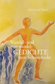 Wandel- und Verwandel- GEDICHTE (eBook, ePUB) Wandel- und Verwandel- GEDICHTE (eBook, ePUB)