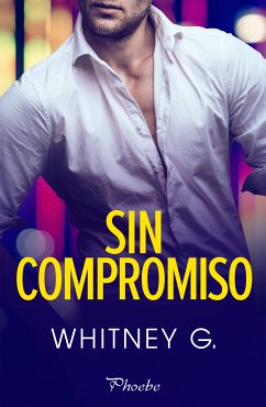 Sin compromiso (eBook, ePUB) - G., Whitney