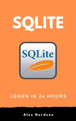 Learn SQLite in 24 Hours (eBook, ePUB) - Nordeen, Alex