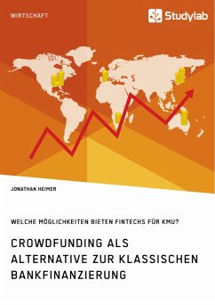 Crowdfunding als Alternative zur klassischen Bankfinanzierung. Welche Möglichkeiten bieten Fintechs für KMU? (eBook, ePUB)