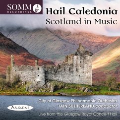 Hail Caledonia-Scotland In Music - Sutherland/City Of Glasgow Philharmonic Orchestra