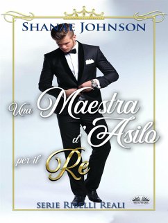Una Maestra D'Asilo Per Il Re (eBook, ePUB) Cover Una Maestra D'Asilo Per Il Re (eBook, ePUB)