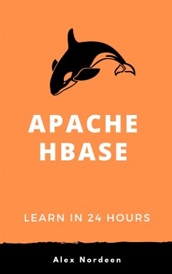 Learn Hbase in 24 Hours (eBook, ePUB) - Nordeen, Alex