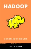 Learn Hadoop in 24 Hours (eBook, ePUB)