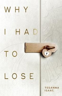 Why I Had to Lose (eBook, ePUB) - Isaac, Teeanna