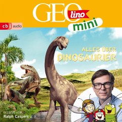 GEOLINO MINI: Alles über Dinosaurier (MP3-Download) - Dax, Eva; Kammerhoff, Heiko; Versch, Oliver; Griem, Roland; Ronte-Versch, Jana