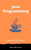 Learn Java Programming in 24 Hours (eBook, ePUB)