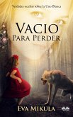 Vacío Para Perder (eBook, ePUB)