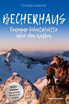 Becherhaus - Einsame Schutzhütte über den Wolken (eBook, ePUB) - Ladurner, Christjan