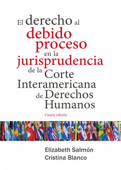 El derecho al debido proceso en la jurisprudencia de la Corte Interamericana de Derechos Humanos (eBook, ePUB) - Salmón, Elizabeth; Blanco, Cristina